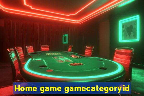 Home game gamecategoryid